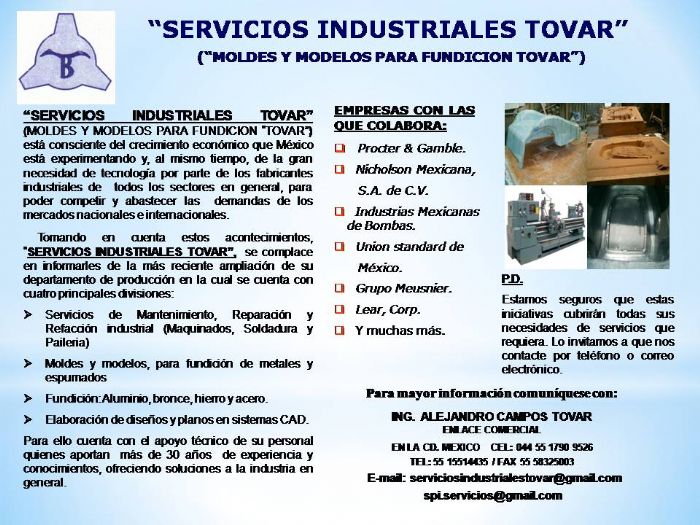 MAQUINADOS, MANTENIMIENTO, SOLDADURA, MOLDES, MODELOS Y FUNDICION PARA LA INDUSTRIA - 