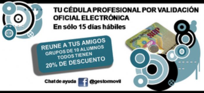 CEDULA PROFESIONAL POR VALIDACIÓN ELECTRÓNICA - Gestormóvil